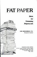 Fat Paper: Diets for Trimming Paperwork