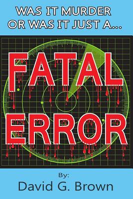 Fatal Error - Brown, David G