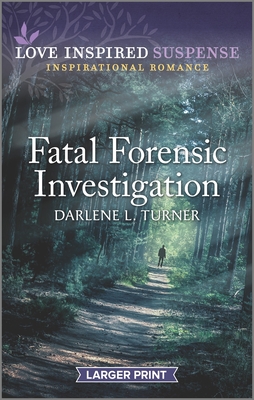 Fatal Forensic Investigation - Turner, Darlene L