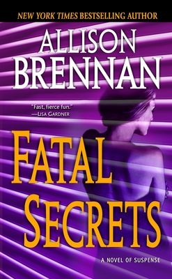 Fatal Secrets: A Novel of Suspense - Brennan, Allison