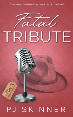 Fatal Tribute: An English small-town, cozy mystery - Skinner, PJ