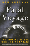 Fatal Voyage: The Sinking of the USS Indianapolis