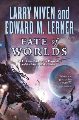 Fate of Worlds - Niven, Larry, and Lerner, Edward M