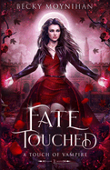 Fate Touched: A Paranormal Vampire Romance