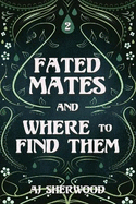 Fated Mates and Where to Find Them