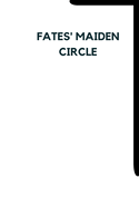 Fates' Maiden Circle