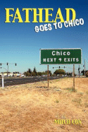 Fathead Goes to Chico - Cox, Mitch