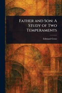 Father and Son: A Study of Two Temperaments