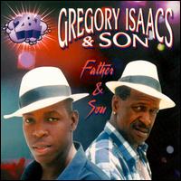 Father and Son - Gregory Isaacs & Son