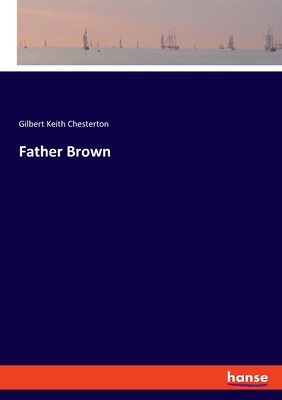 Father Brown - Chesterton, G K