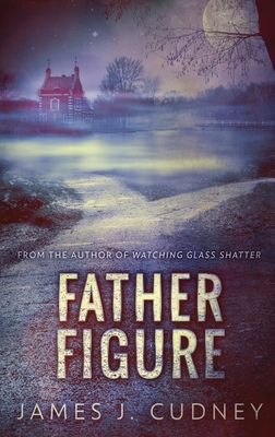 Father Figure - Cudney, James J