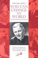 Father James Keller's You Can Change the World