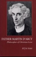 Father Martin D'Arcy: Philosopher of Christian Love