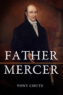 Father Mercer: The Story of a Baptist Statesman