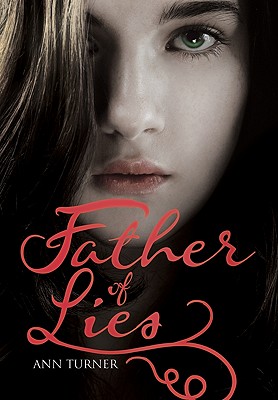 Father of Lies - Turner, Ann Warren