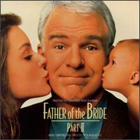 Father of the Bride Part II [Original Motion Picture Soundtrack] - Alan Silvestri