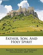 Father, Son, and Holy Spirit