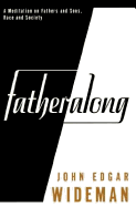 Fatheralong: A Meditation on Fathers and Sons, Race and Society