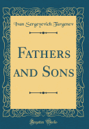 Fathers and Sons (Classic Reprint)