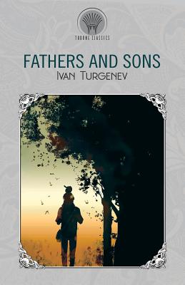 Fathers And Sons - Turgenev, Ivan Sergeevich