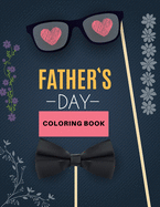 Father's Day Coloring Book: Awesome Gift for father (Father day coloring book for kids)