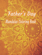 Father's Day Mandalas Coloring Book: 60 Stress Relieving Designs To Color: notebook