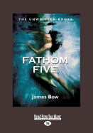 Fathom Five: The Unwritten Books