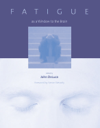 Fatigue as a Window to the Brain