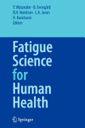 Fatigue Science for Human Health