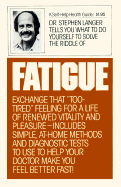 Fatigue - Langer, Stephen, M.D.