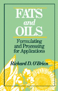Fats and Oils: Formulating and Processing for Applications - O'Brien, Richard D