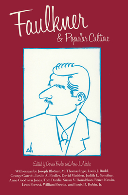 Faulkner and Popular Culture - Fowler, Doreen (Editor), and Abadie, Ann J (Editor)