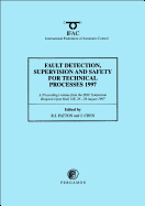 Fault Detection, Supervision and Safety for Technical Processes 1997, (3-Volume Set)