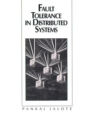 Fault Tolerance in Distributed Systems - Jalote, Pankaj