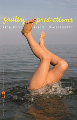 Faulty Predictions: Stories - Lin-Greenberg, Karin