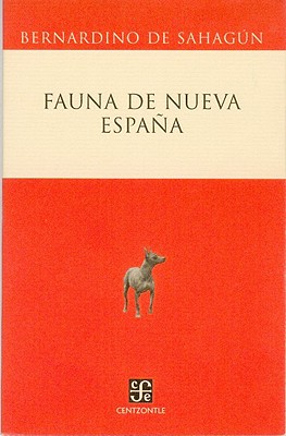 Fauna de Nueva Espana - De Sahagun, Bernardino