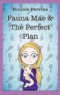 Fauna Mae & The Perfect Plan