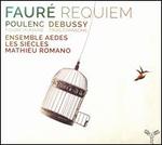 Faur: Requiem; Poulenc: Figure Humaine; Debussy: Trois Chansons