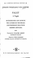 Faust: A Tragedy: Backgrounds and Sources, the Author on the Drama, Contemporary Reactions, Modern Criticism