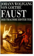 Faust. Der Tragodie Erster Teil - Goethe