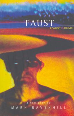 Faust - Ravenhill, Mark