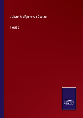 Faust - Goethe, Johann Wolfgang Von