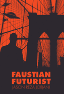Faustian Futurist