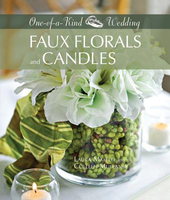 Faux Florals and Candles - Maffeo, Laura, and Mullaney, Colleen