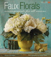 Faux Florals: Arrangements for All Seasons