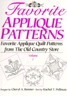 Favorite Applique Patterns: Favorite Applique Quilt Patterns from the Old Country Store