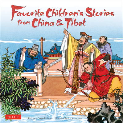 Favorite Children's Stories from China & Tibet: (Chinese & Tibetan Fairy Tales) - Hume, Lotta Carswell