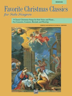 Favorite Christmas Classics for Solo Singers: Medium High Voice - Liebergen, Patrick M (Editor)