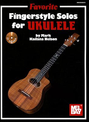 Favorite Fingerstyle Solos for Ukulele - Nelson, Mark Kailana