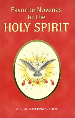 Favorite Novenas to the Holy Spirit: Arranged for Private Prayer - Lovasik, Lawrence G, Reverend, S.V.D.